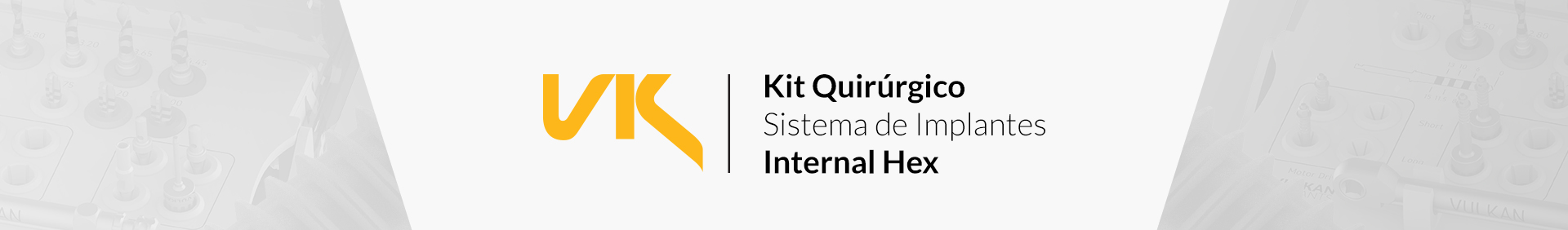 banner kit quirúrgico Sistema de Implantes Internal Hex. de Vulkan Implants